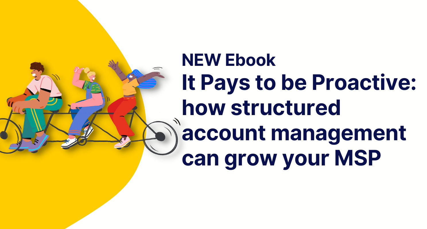 Free E-Book: Why it pays to be proactive as an MSP